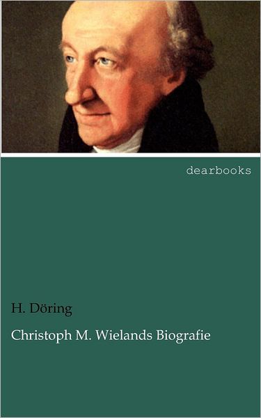 Christoph M. Wielands Biografie