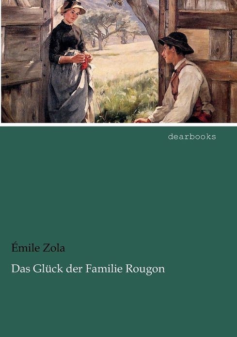 Das Gl Ck Der Familie Rougon