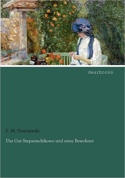 Das Gut Stepantschikowo Und Seine Bewohner