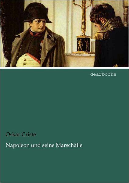 Napoleon Und Seine Marsch Lle