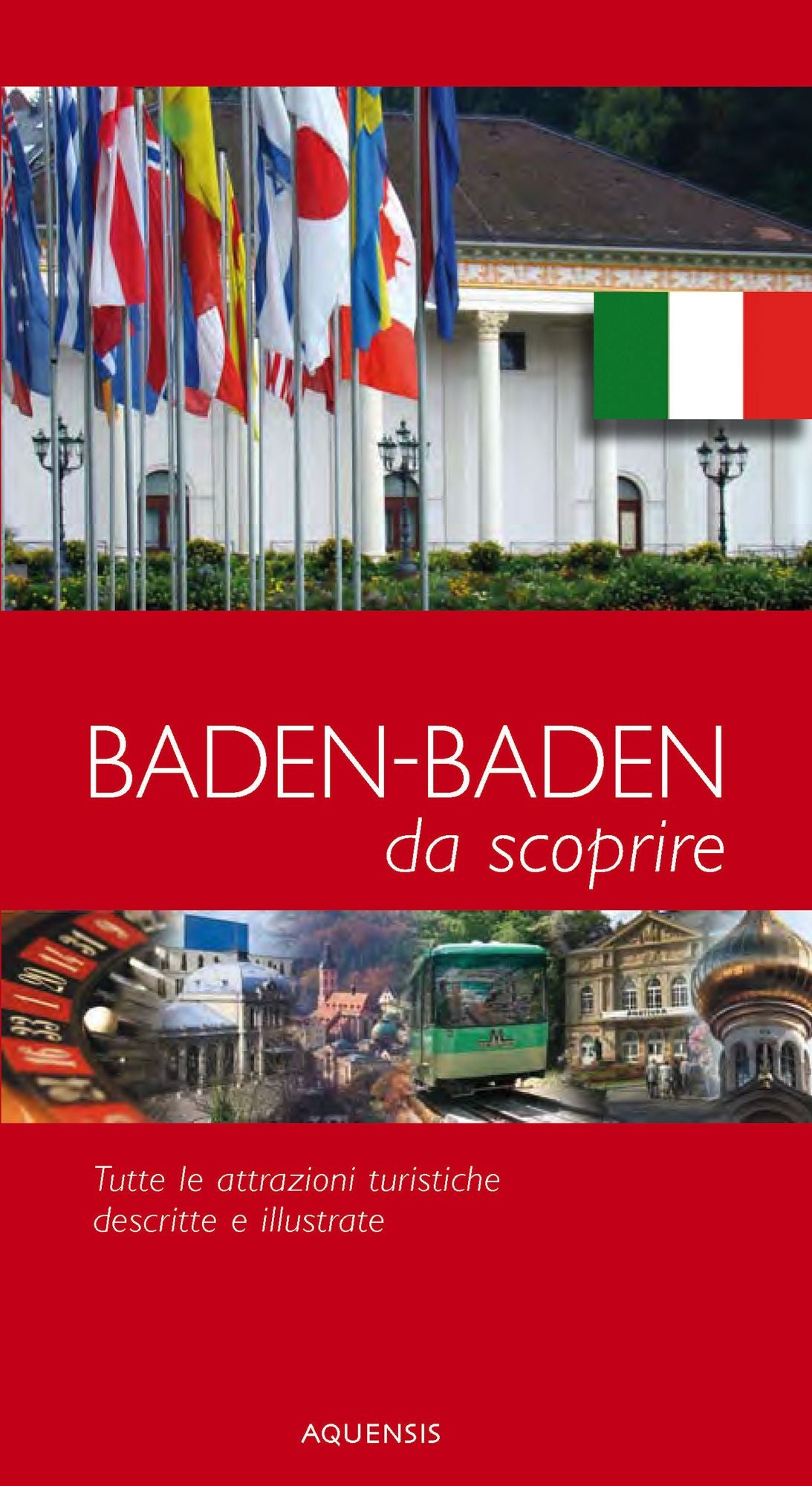 Baden-Baden - da scoprire - Stadtführer Baden-Baden: Tutte le attrazioni turistiche descritte e illustrate