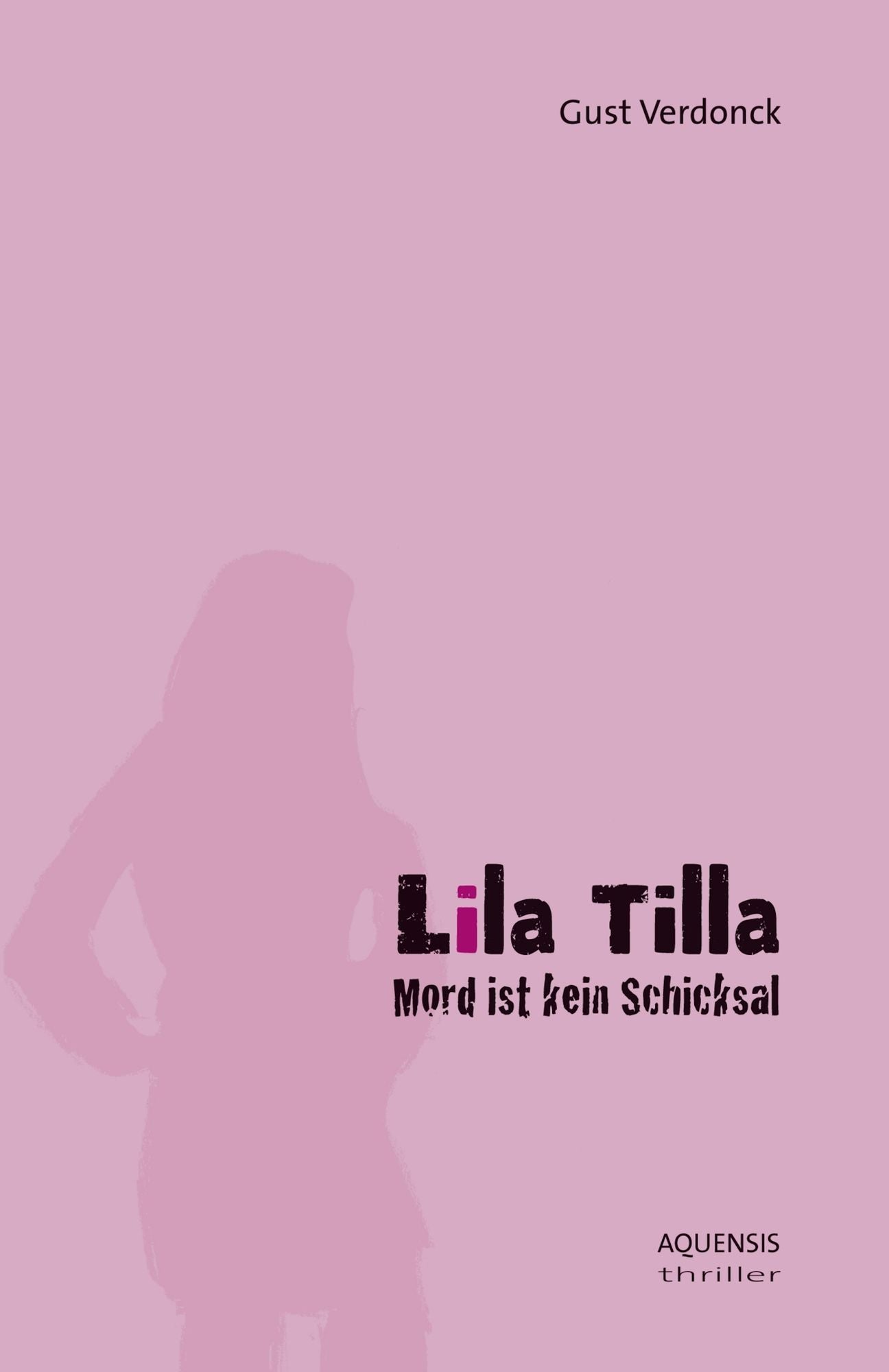 Lila Tilla: Mord ist kein Schicksal