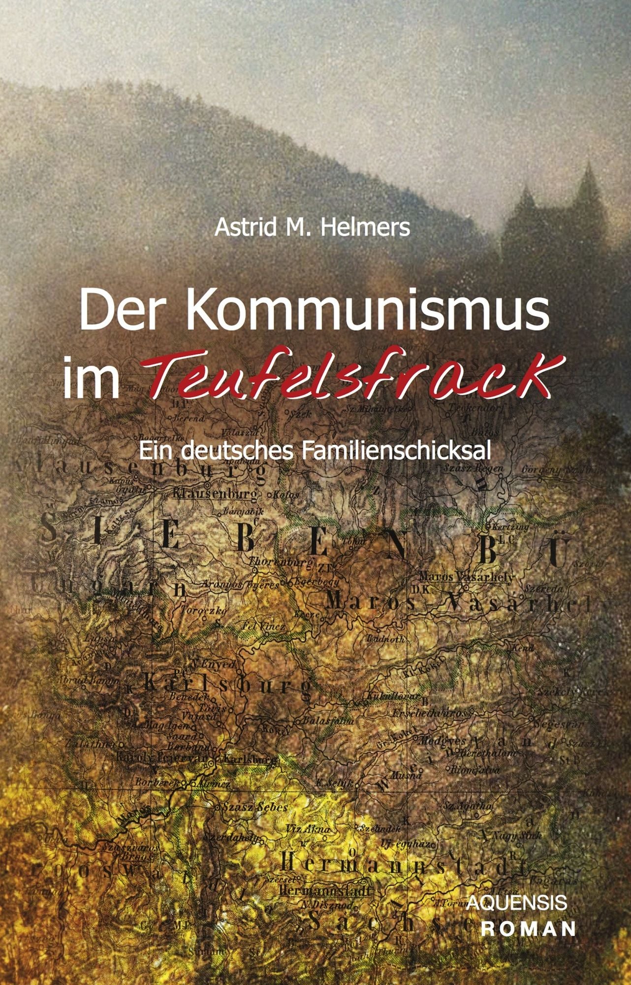 Der Kommunismus im Teufelsfrack: Ein deutsches Familienschicksal