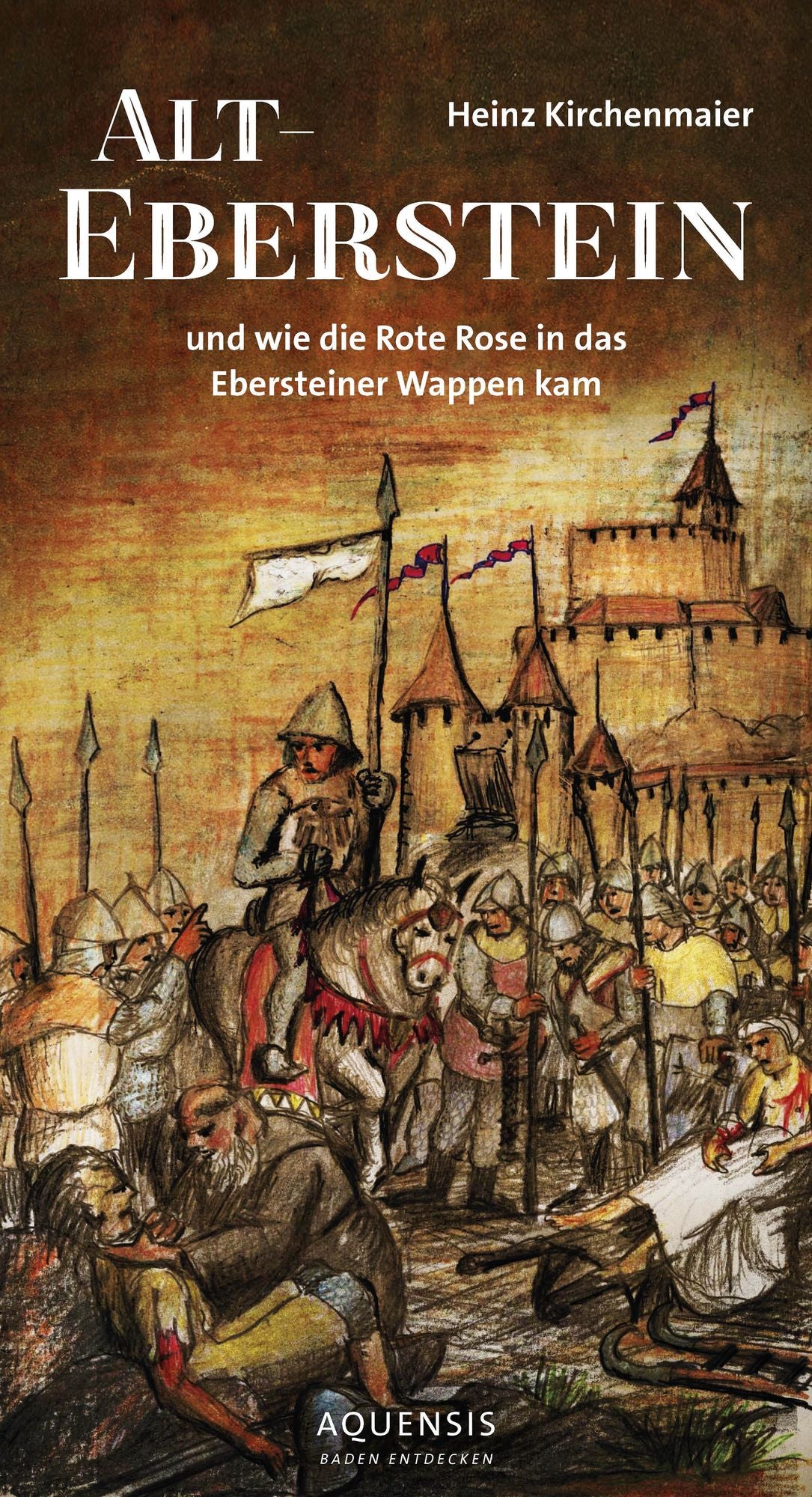Alt-Eberstein: und wie die Rote Rose in das Ebersteiner Wappen kam