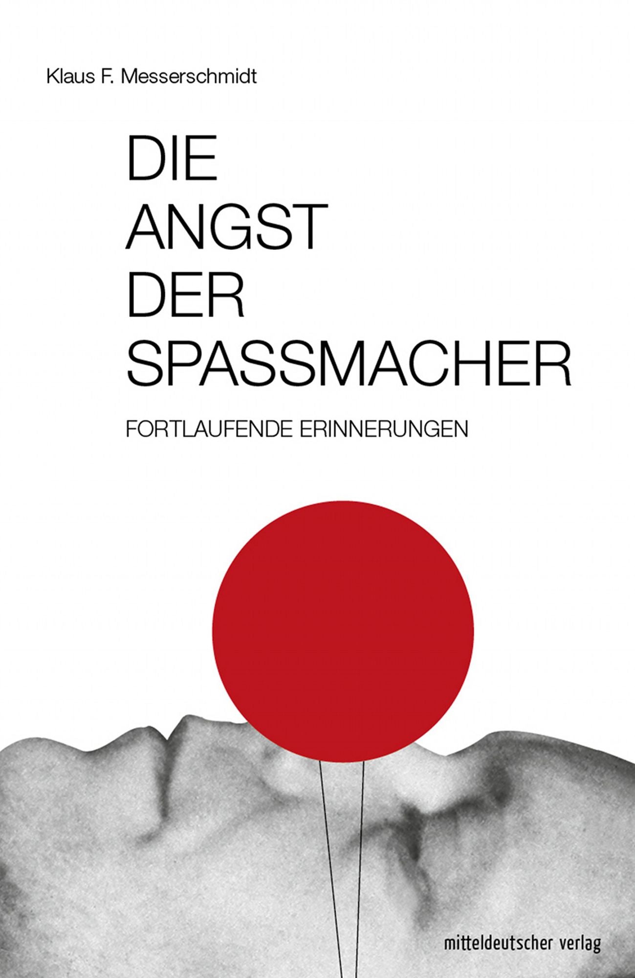 Die Angst der Spaßmacher: Fortlaufende Erinnerungen