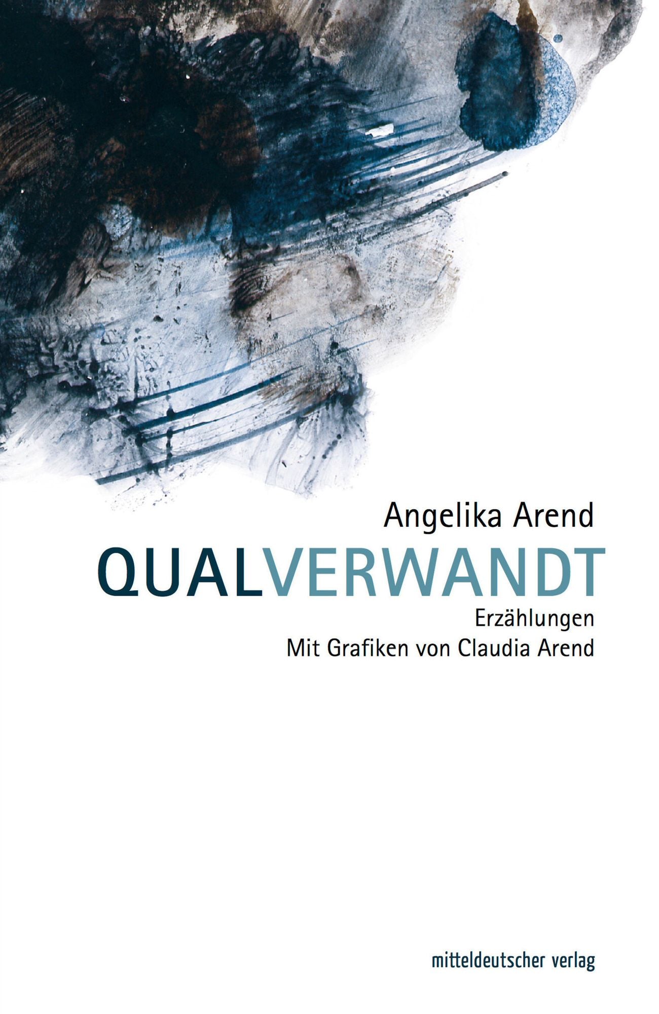 Qualverwandt: Erzählungen