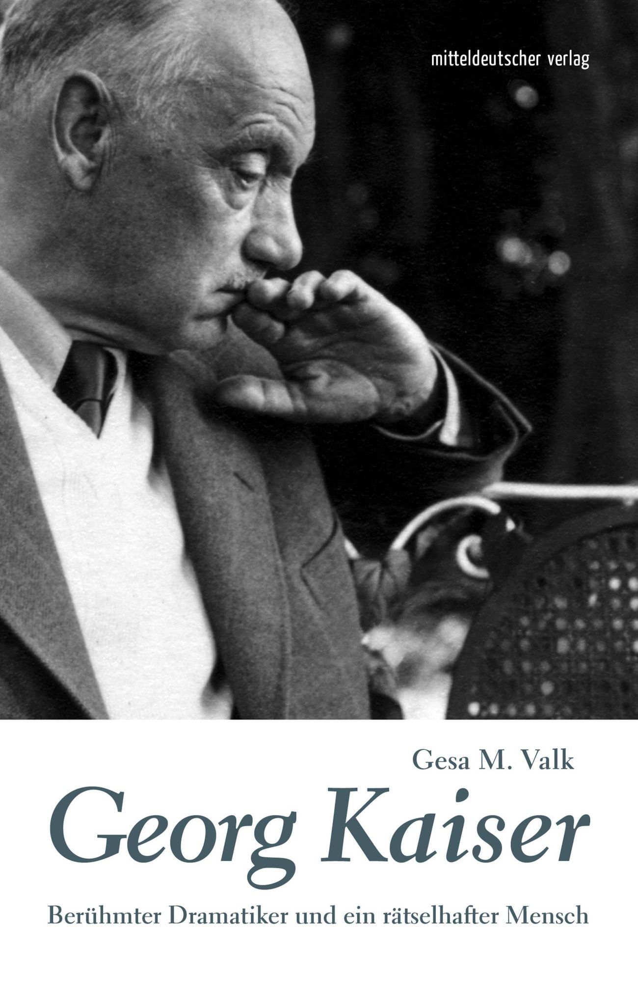 Georg Kaiser: Berühmter Dramatiker und ein rätselhafter Mensch