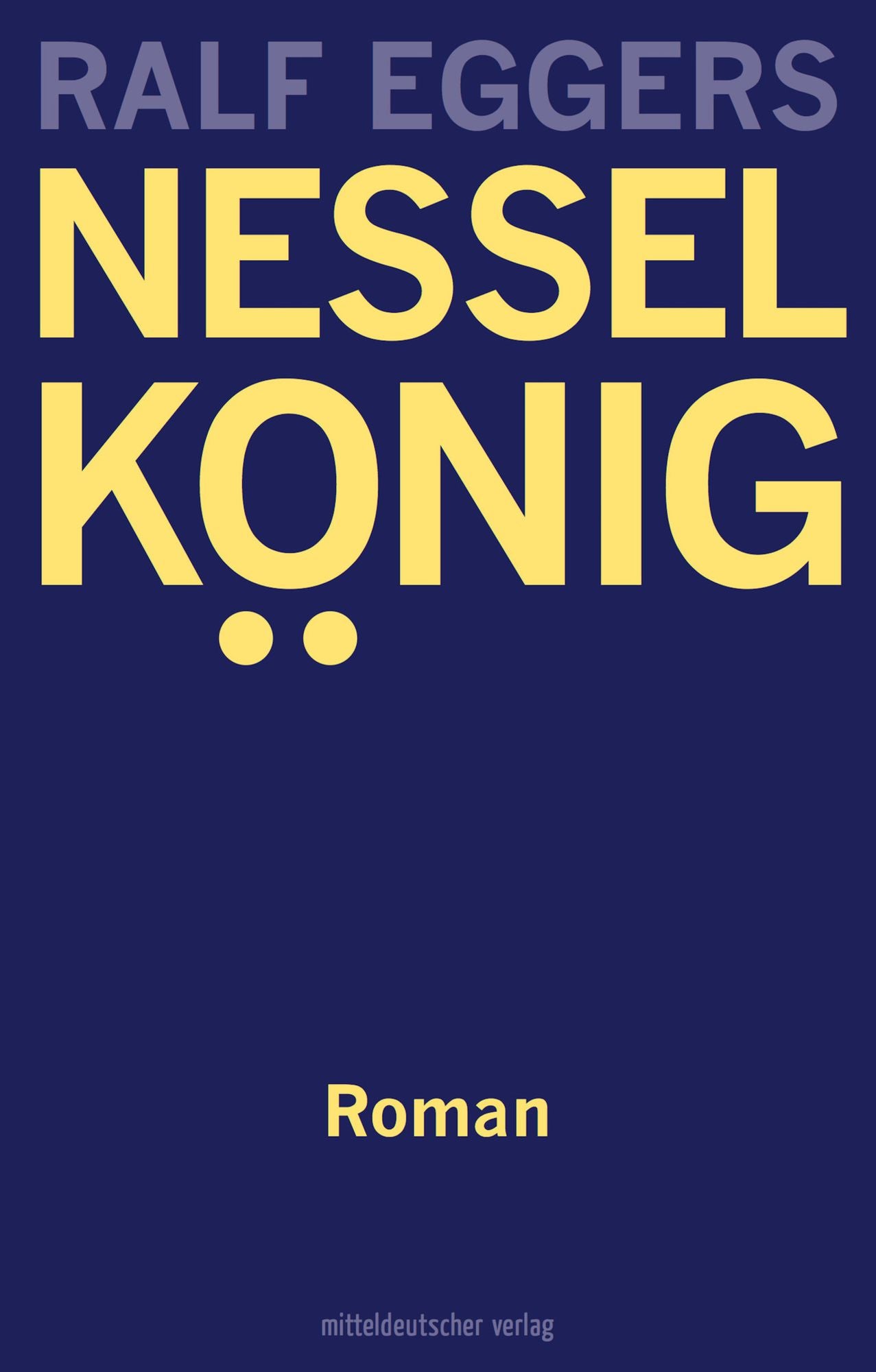 Nesselkönig: Roman