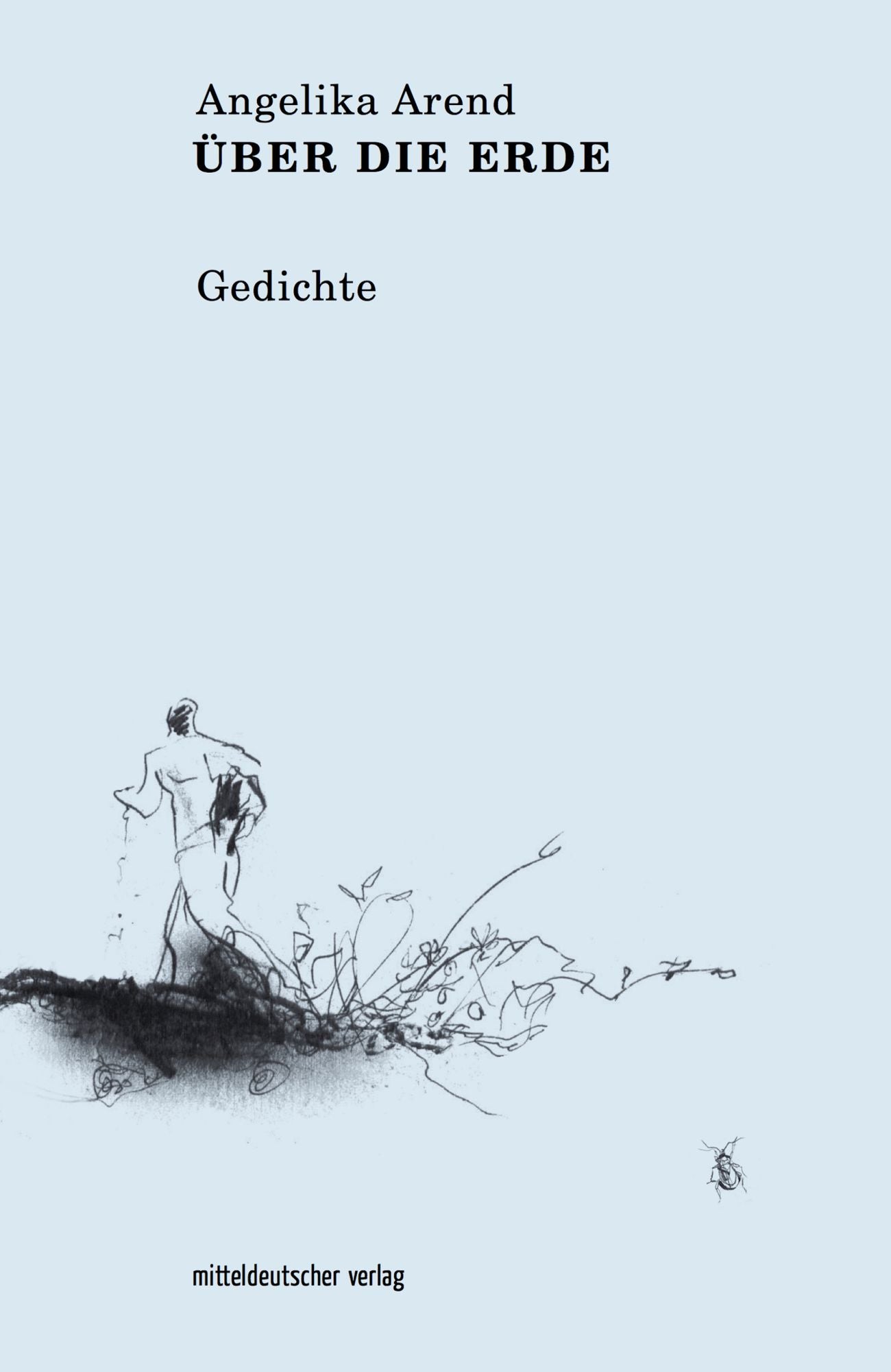 Über die Erde: Gedichte