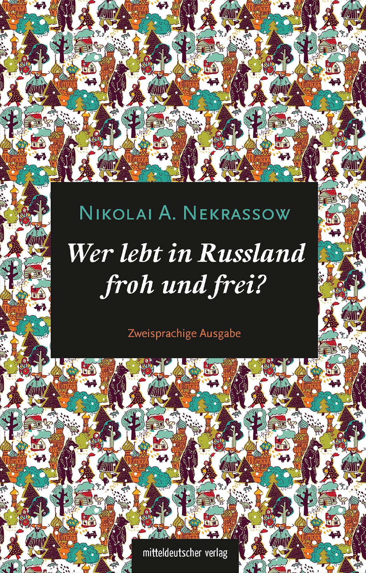 Wer lebt in Russland froh und frei?