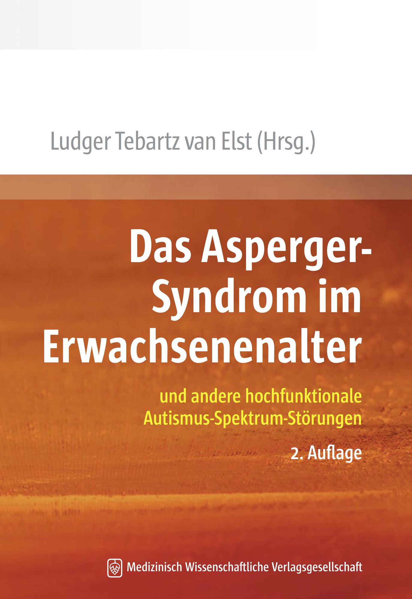 Das Asperger-Syndrom im Erwachsenenalter: und andere hochfunktionale Autismus-Spektrum-Störungen