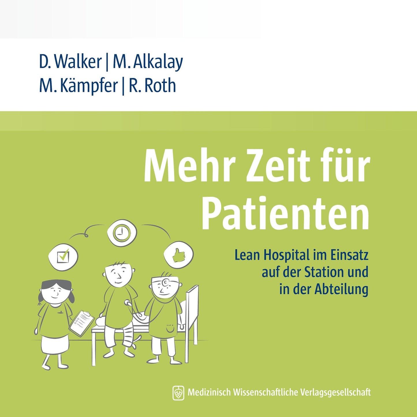 Mehr Zeit für Patienten: Lean Hospital im Einsatz auf der Station und in der Abteilung