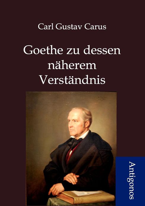 Goethes zu dessen näherem Verständnis