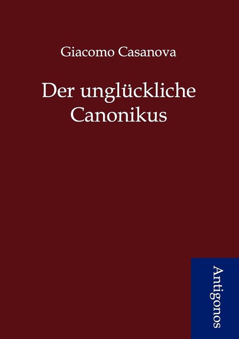 Der unglückliche Canonikus