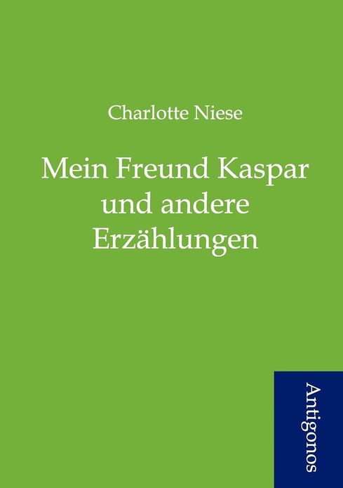 Mein Freund Kaspar und andere Erzählungen