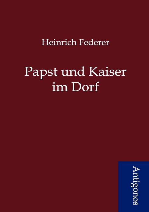 Papst und Kaiser im Dorf