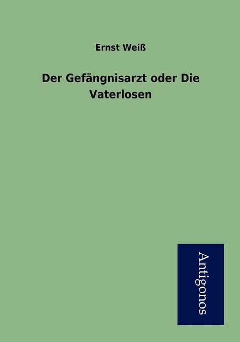 Der Gefängnisarzt oder Die Vaterlosen