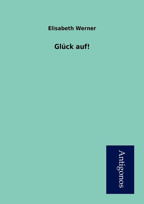 Glück auf!
