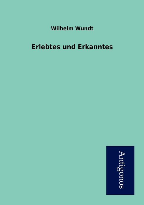 Erlebtes und Erkanntes