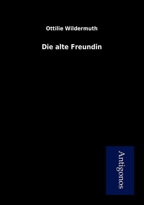 Die alte Freundin