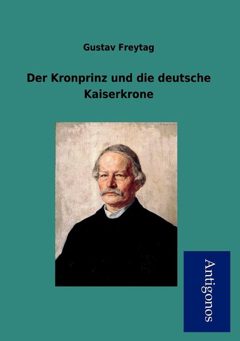 Der Kronprinz Und Die Deutsche Kaiserkrone