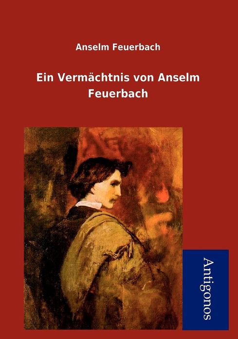 Ein Verm Chtnis Von Anselm Feuerbach