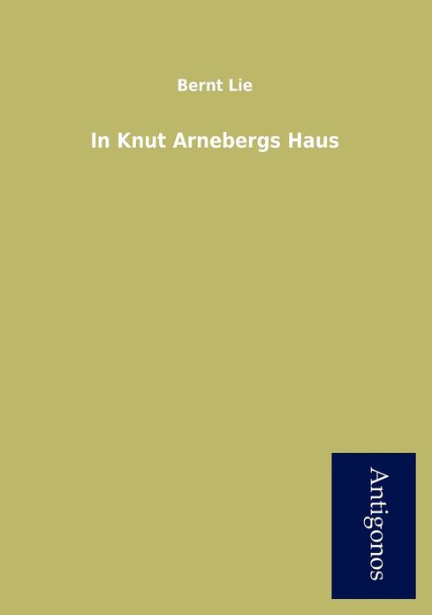 In Knut Arnebergs Haus