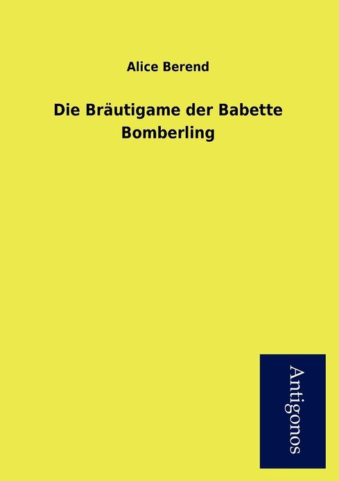 Die Br Utigame Der Babette Bomberling