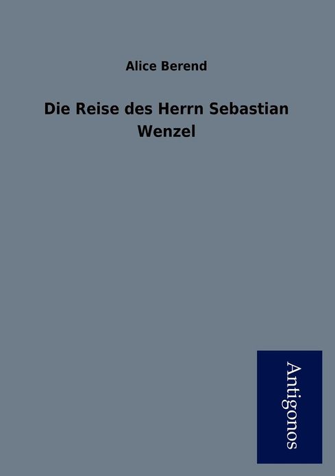 Die Reise Des Herrn Sebastian Wenzel