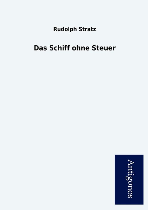 Das Schiff Ohne Steuer