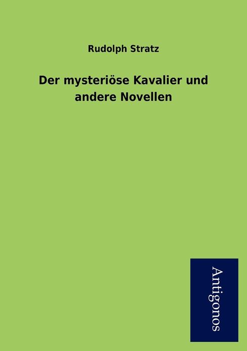 Der Mysteri Se Kavalier Und Andere Novellen