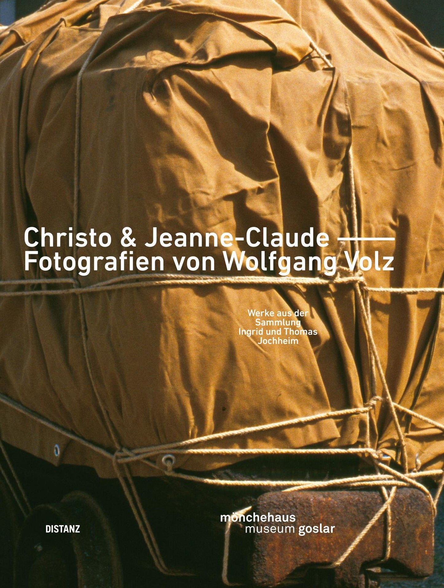 Christo Jeanne-Claude: Photographs by Wolfgang Volz