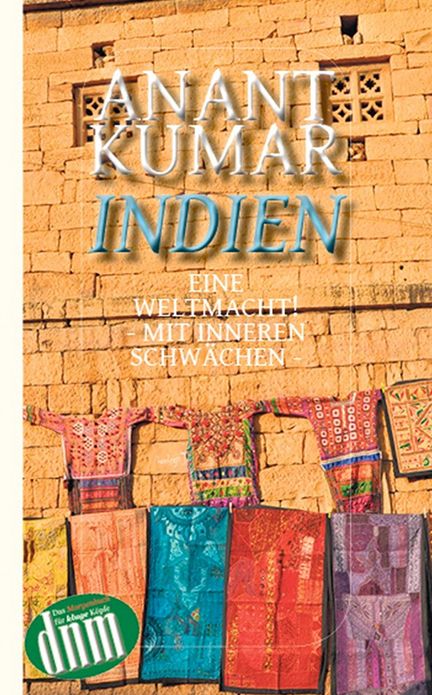 Indien - Eine Weltmacht! - mit inneren Schwächen -