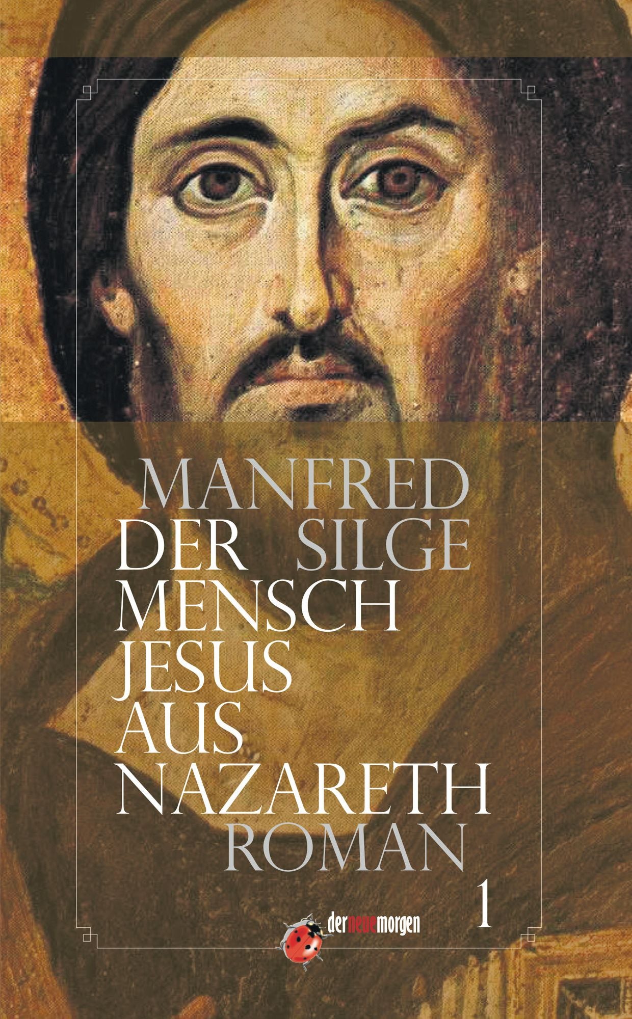 Der Mensch Jesus aus Nazareth: Band 1