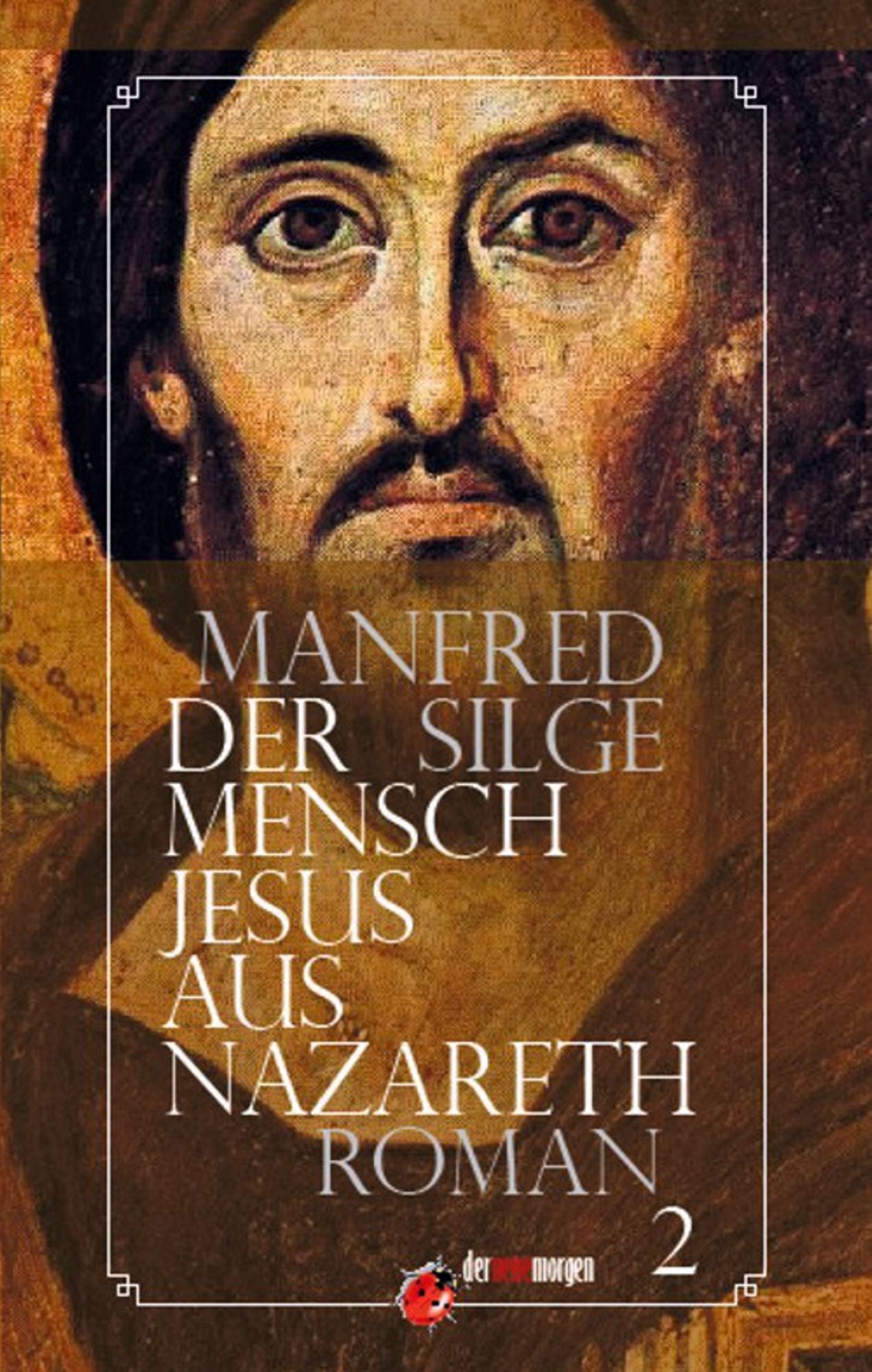Der Mensch Jesus aus Nazareth: Band 2