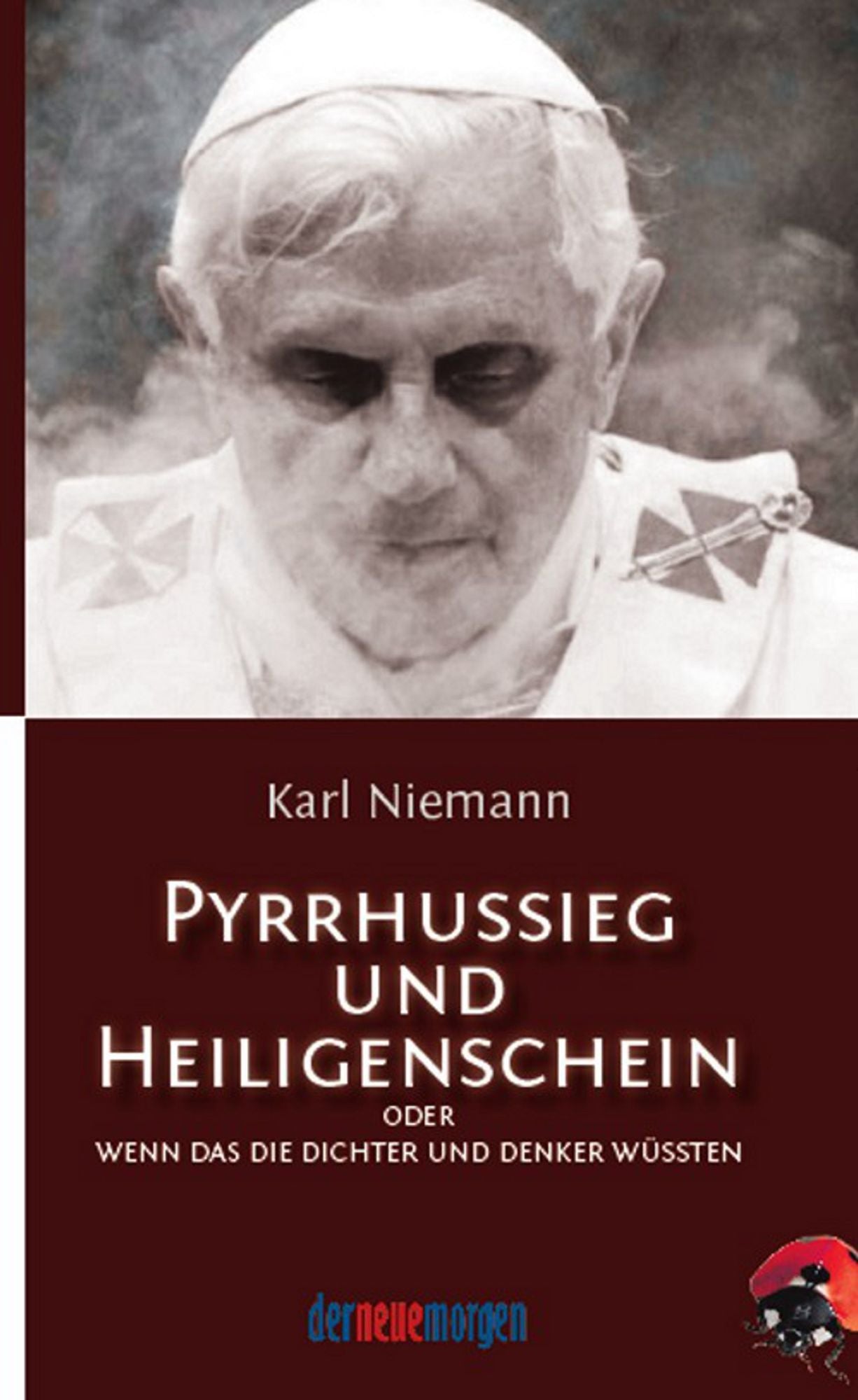 Pyrrhussieg und Heiligenschein: Oder wenn das die Dichter und Denker wüssten