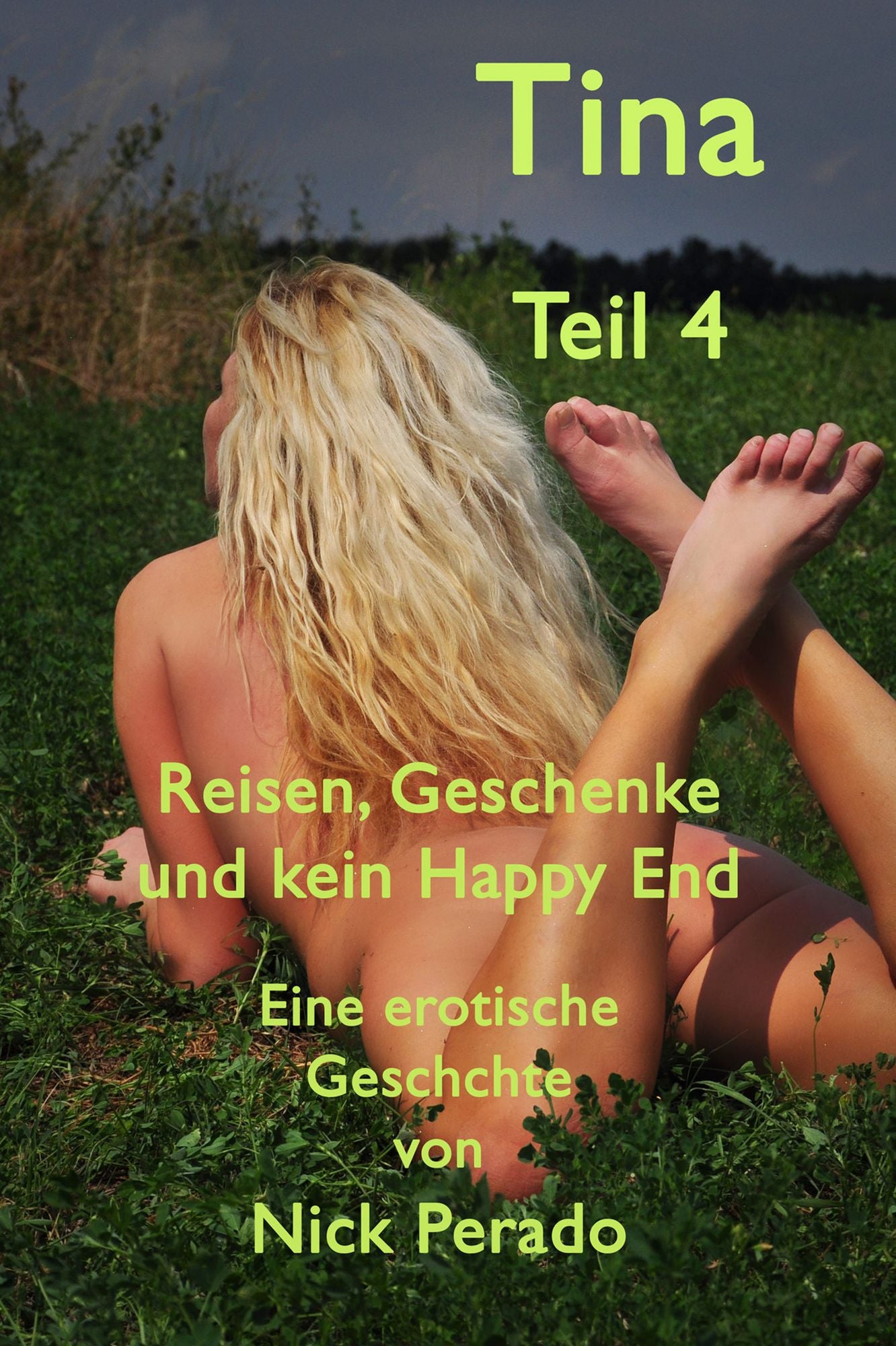 Tina - Teil 4 : Reisen, Geschenke und kein Happy End