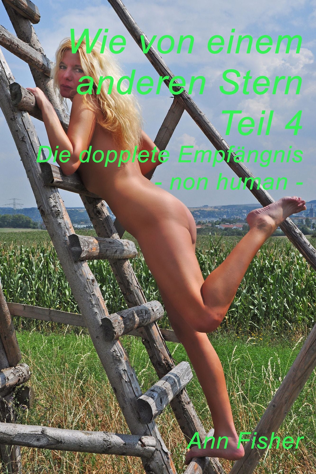 Wie von einem anderen Stern - Teil 4 : Die doppelte Empfängnis - non human
