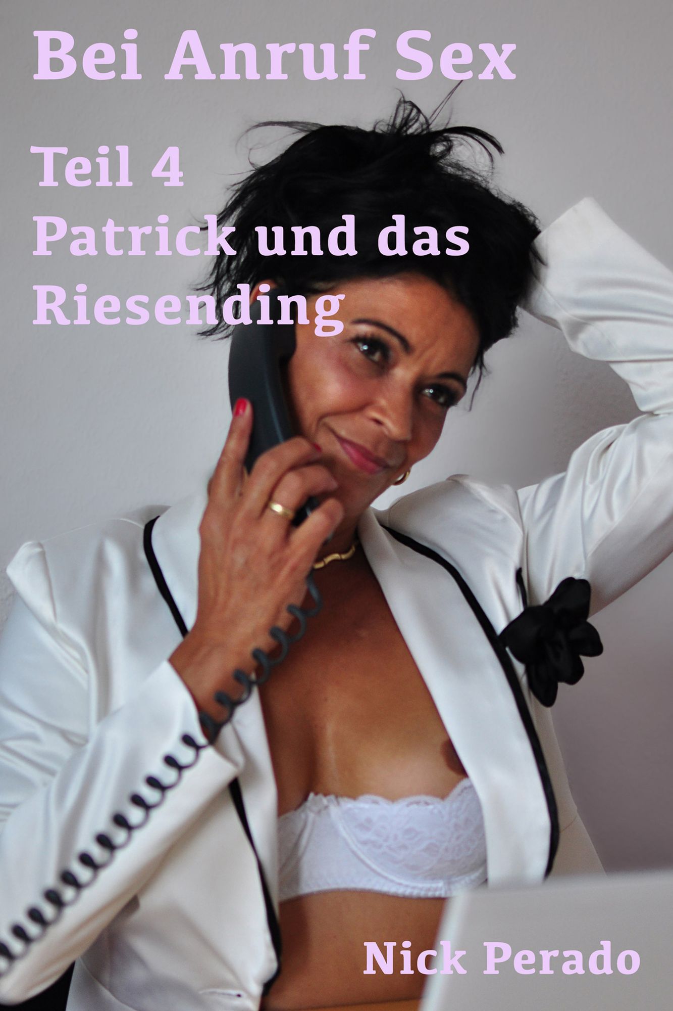 Bei Anruf Sex - Teil 4 : Patrick und das Riesending