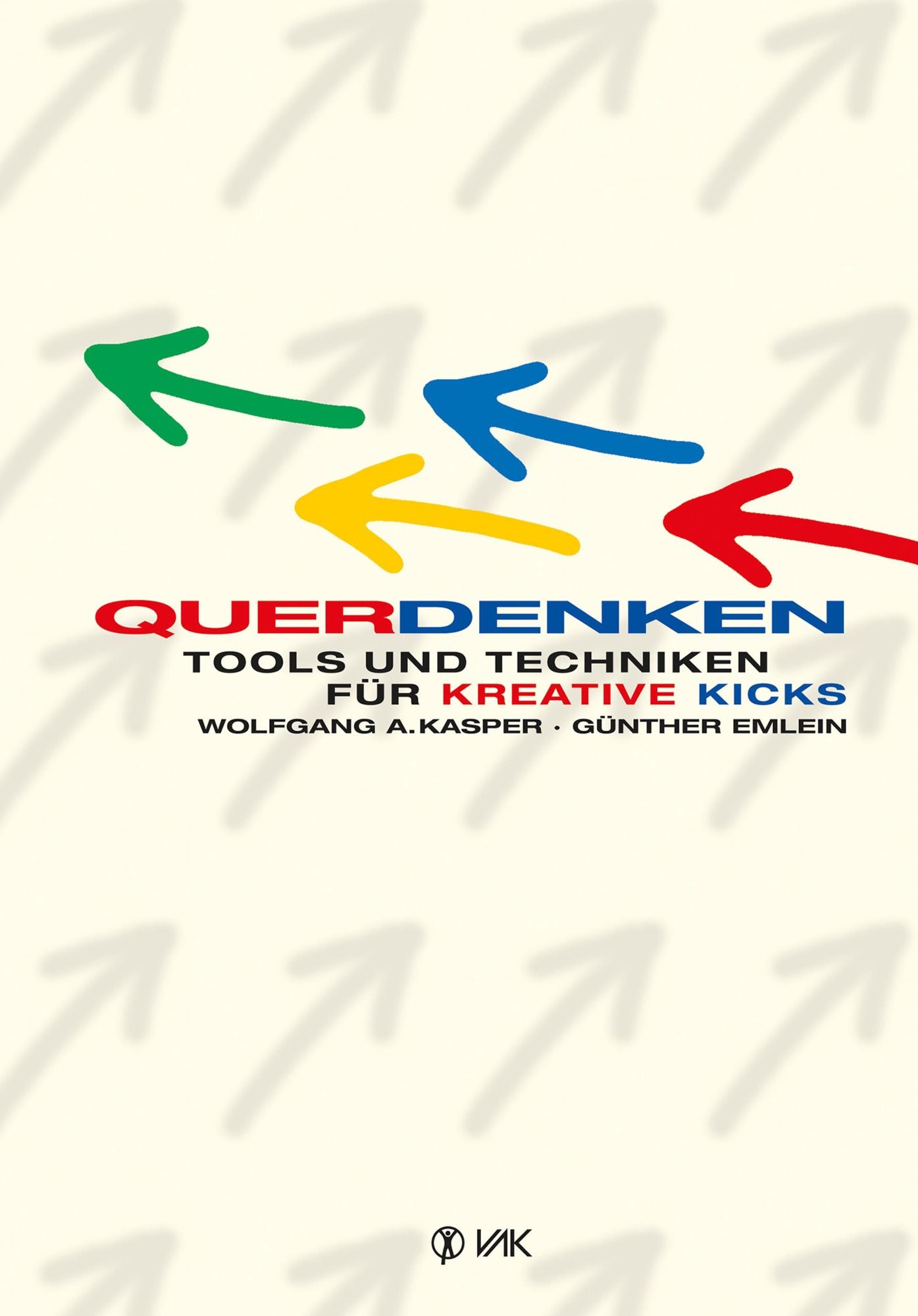 QuerDenken: Tools und Techniken für kreative Kicks