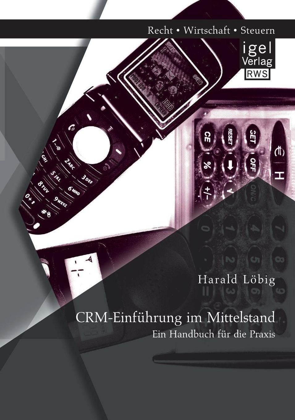 Crm-Einfuhrung Im Mittelstand: Ein Handbuch Fur Die Praxis