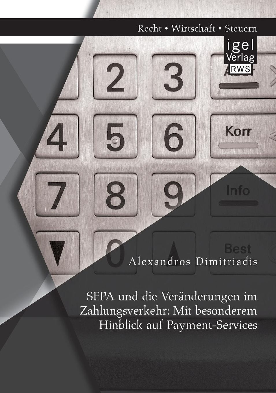 Sepa Und Die Veranderungen Im Zahlungsverkehr: Mit Besonderem Hinblick Auf Payment-Services