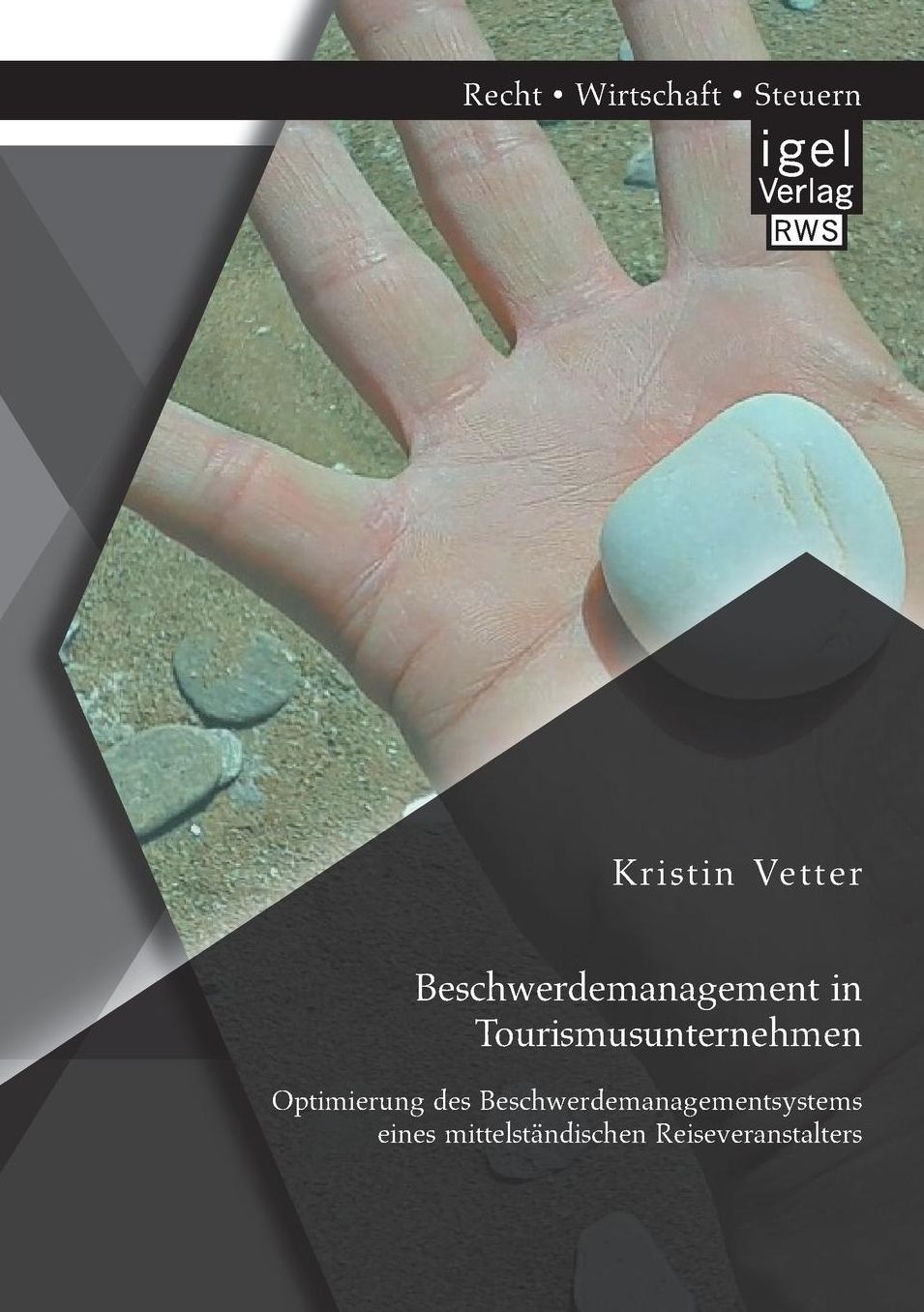 Beschwerdemanagement in Tourismusunternehmen: Optimierung Des Beschwerdemanagementsystems Eines Mittelstandischen Reiseveranstalters