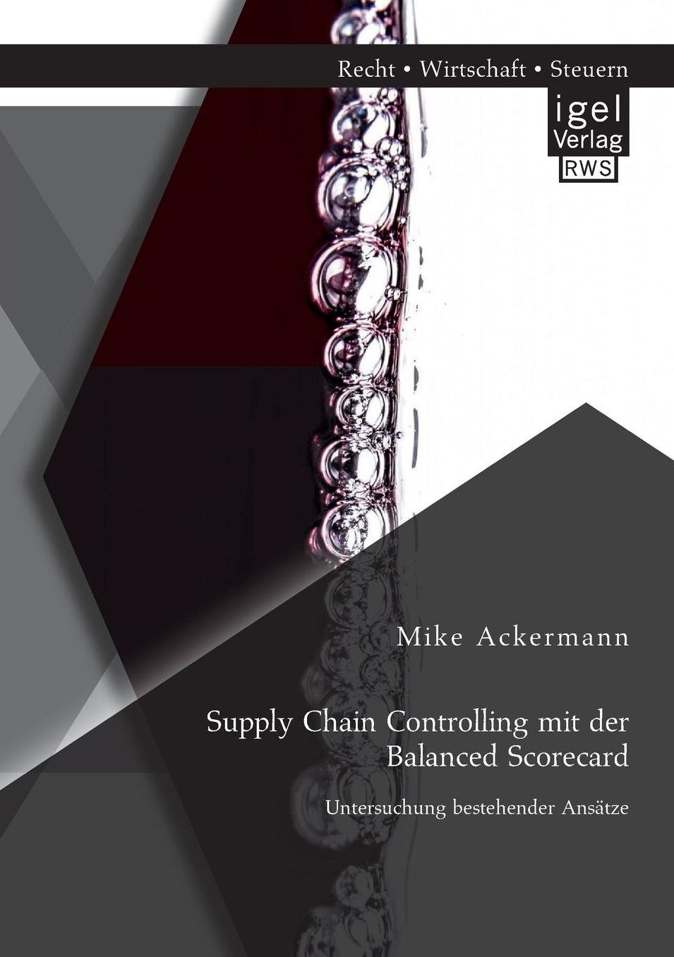 Supply Chain Controlling Mit Der Balanced Scorecard: Untersuchung Bestehender Ansatze