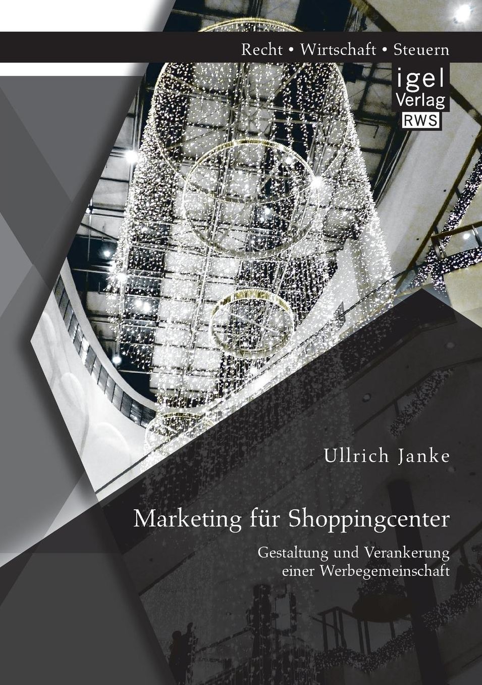 Marketing Fur Shoppingcenter: Gestaltung Und Verankerung Einer Werbegemeinschaft