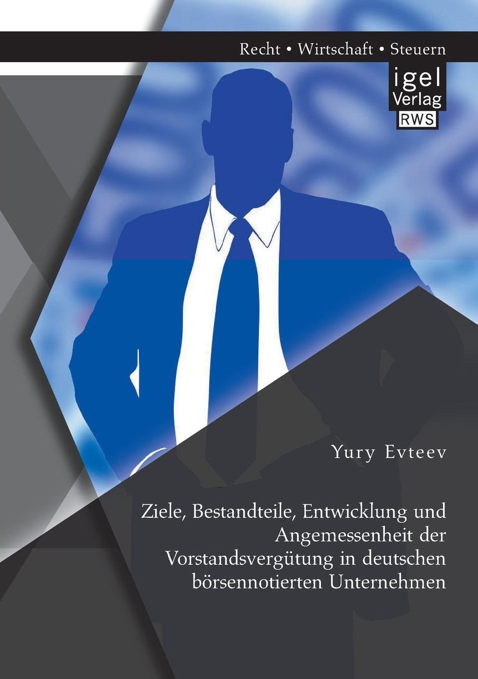 Ziele, Bestandteile, Entwicklung Und Angemessenheit Der Vorstandsvergutung in Deutschen Borsennotierten Unternehmen