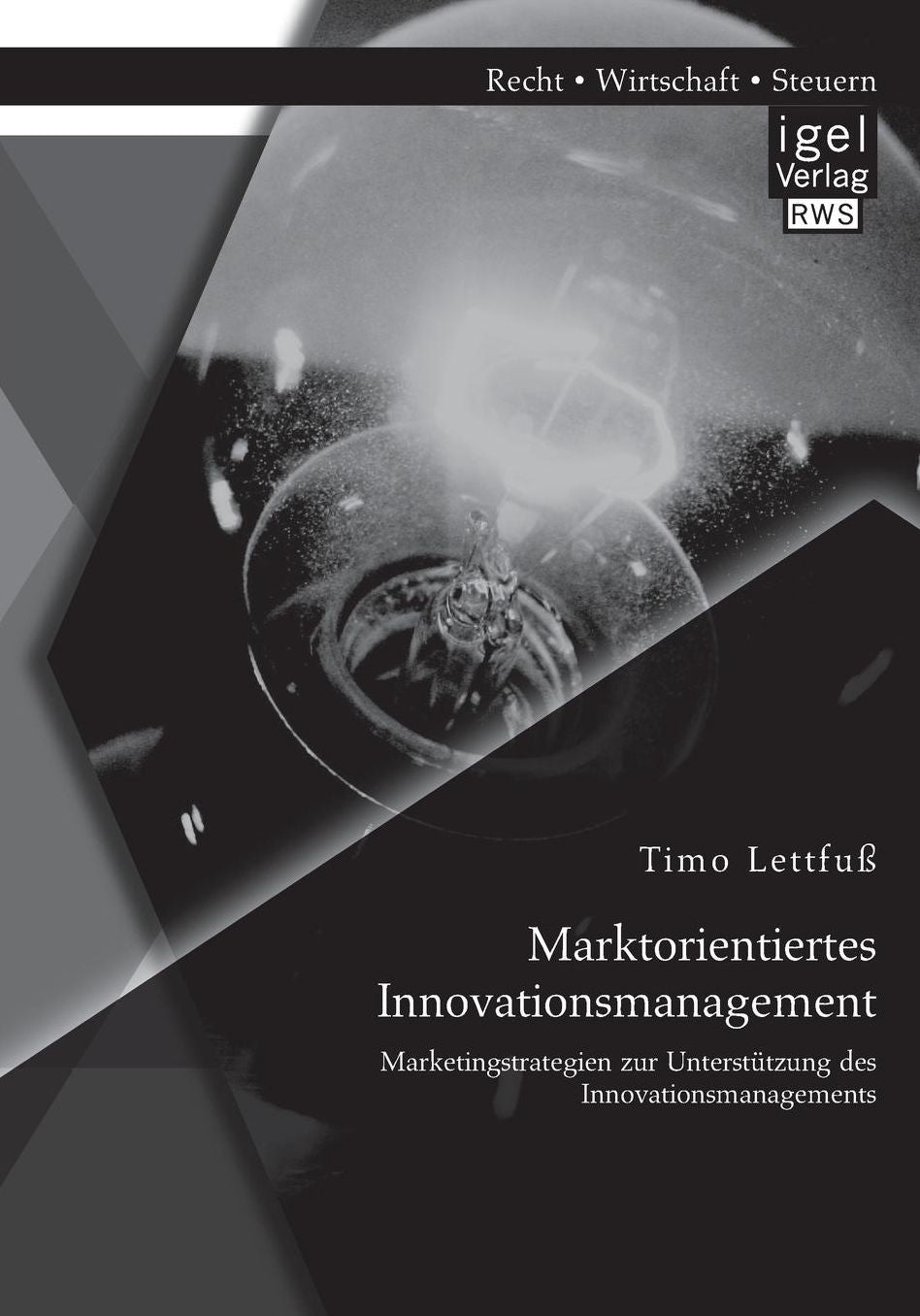 Marktorientiertes Innovationsmanagement: Marketingstrategien zur Unterst tzung des Innovationsmanagements