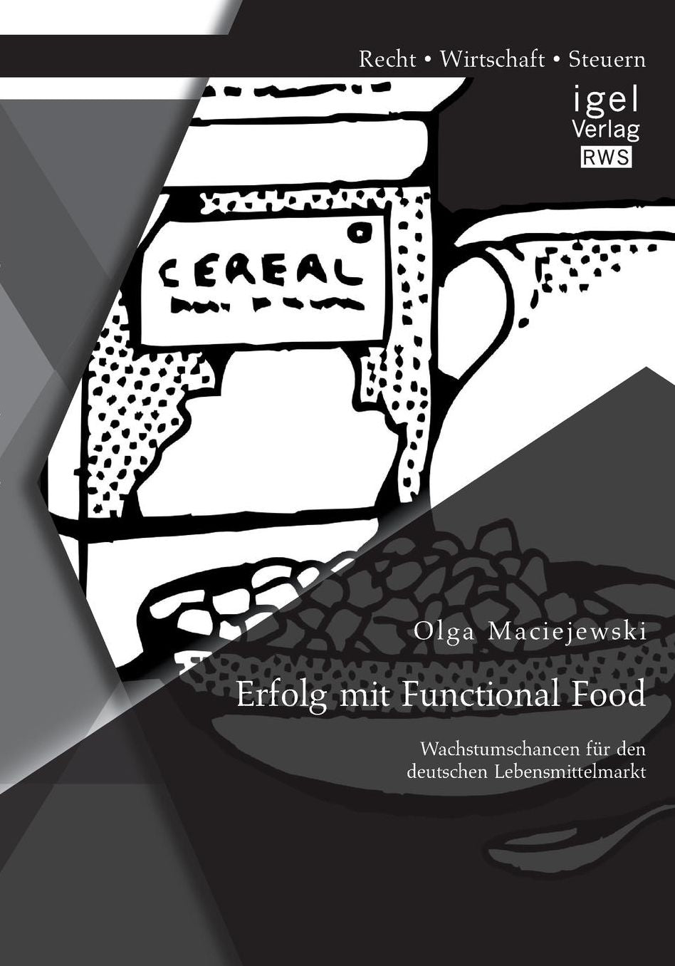 Erfolg Mit Functional Food: Wachstumschancen Fur Den Deutschen Lebensmittelmarkt