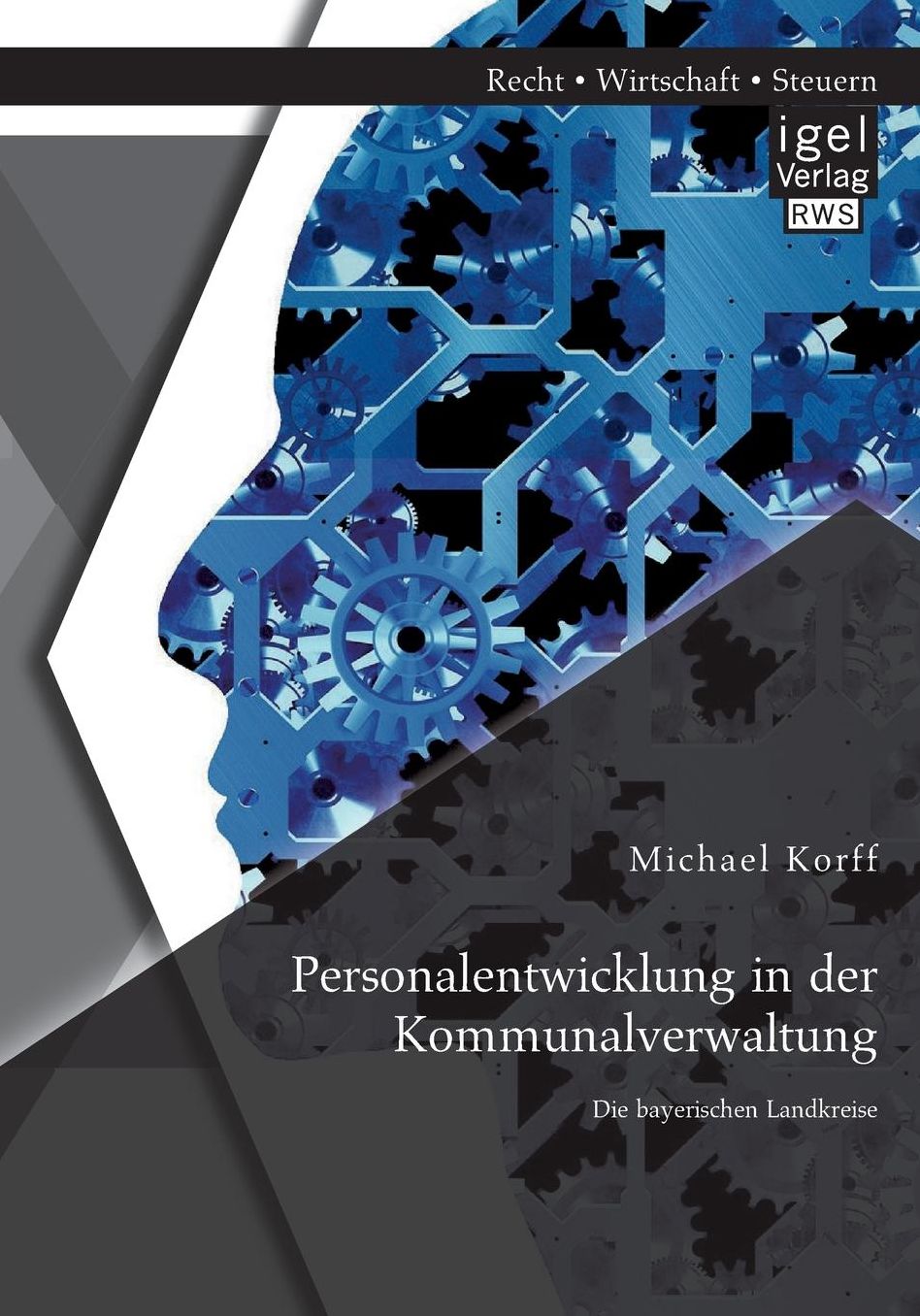 Personalentwicklung in Der Kommunalverwaltung: Die Bayerischen Landkreise