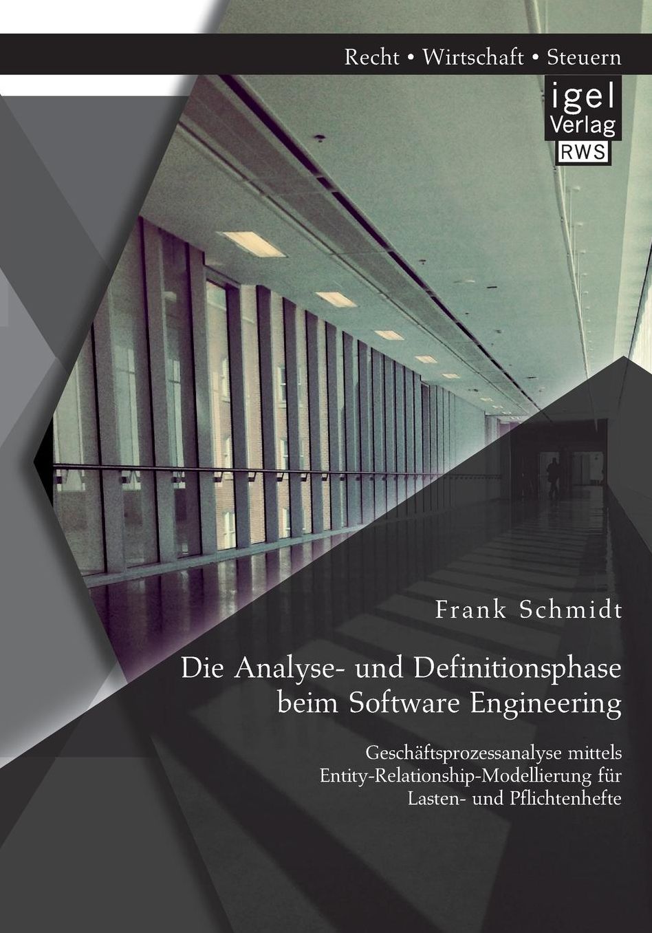 Die Analyse- und Definitionsphase beim Software Engineering: Gesch ftsprozessanalyse mittels Entity-Relationship-Modellierung f r Lasten- und Pflichtenhefte